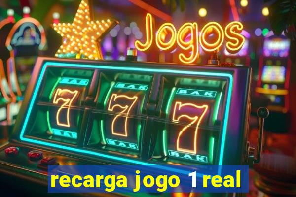 recarga jogo 1 real